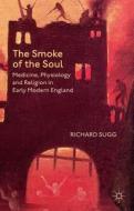 The Smoke Of The Soul di R. Sugg edito da Palgrave Macmillan