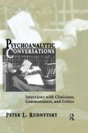 Psychoanalytic Conversations di Peter L. Rudnytsky edito da Taylor & Francis Ltd
