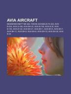 Avia Aircraft: Avia B-534, Avia S-199, A di Books Llc edito da Books LLC, Wiki Series