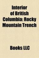 Interior Of British Columbia: David Thom di Books Llc edito da Books LLC, Wiki Series