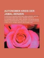 Autonomer Kreis der Jamal-Nenzen di Quelle Wikipedia edito da Books LLC, Reference Series