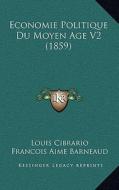 Economie Politique Du Moyen Age V2 (1859) di Louis Cibrario edito da Kessinger Publishing