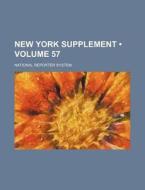 New York Supplement Volume 57 di National Reporter System edito da Rarebooksclub.com