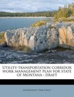 Utility-transportation Corridor Work Man di Interagency Task Force edito da Nabu Press