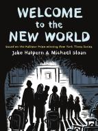 Welcome to the New World di Jake Halpern edito da METROPOLITAN BOOKS