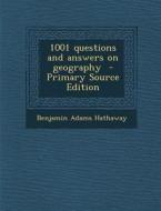 1001 Questions and Answers on Geography di Benjamin Adams Hathaway edito da Nabu Press
