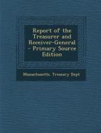 Report of the Treasurer and Receiver-General - Primary Source Edition edito da Nabu Press