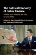 The Political Economy of Public Finance di Marc Buggeln edito da Cambridge University Press