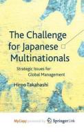 The Challenge For Japanese Multinationals di Takahashi H. Takahashi edito da Springer Nature B.V.