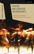 Theatre and Cognitive Neuroscience edito da Bloomsbury Publishing PLC