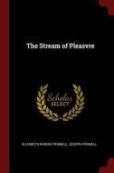 The Stream of Pleasvre di Elizabeth Robins Pennell, Joseph Pennell edito da CHIZINE PUBN
