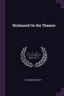 Richmond On the Thames di Richard Garnett edito da PALALA PR