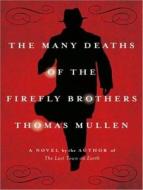 The Many Deaths of the Firefly Brothers di Thomas Mullen edito da Tantor Audio