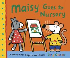 Maisy Goes to Nursery di Lucy Cousins edito da Walker Books Ltd