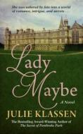 Lady Maybe di Julie Klassen edito da Thorndike Press Large Print