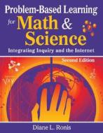 Problem-Based Learning for Math & Science di Diane L. Ronis edito da Corwin