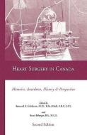 Heart Surgery In Canada di Bernard Goldman edito da Xlibris Corporation