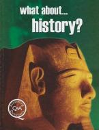 What About... History? di Brian Williams edito da MASON CREST PUBL