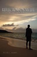 Reflections on My Life di Peter C. Rubin edito da AuthorHouse