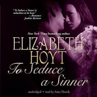 To Seduce a Sinner di Elizabeth Hoyt edito da Blackstone Audiobooks