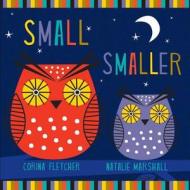 Small Smaller Smallest di Corina Fletcher edito da Sterling Children's Books