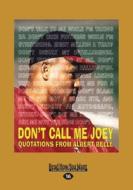 Don't Call Me Joey: The Wit and Wisdom of Albert Belle (Large Print 16pt) di Albert Belle edito da READHOWYOUWANT