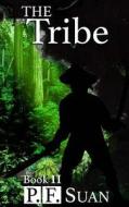 The Tribe: Book Two of the Vengeance Series. di MR Felipe Fernandez, Felipe Fernandez, Victoria Fernandez edito da Createspace