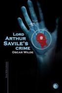 Lord Arthur Savile's Crime di Oscar Wilde edito da Createspace