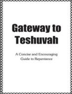 Gateway to Teshuvah di R' Dovid Marchant edito da Createspace