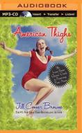 American Thighs: The Sweet Potato Queens' Guide to Preserving Your Assets di Jill Conner Browne edito da Brilliance Audio