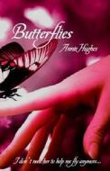 Butterflies: Anna's Story di Annie Hughes edito da Createspace