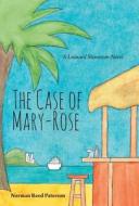 The Case of Mary-Rose di Norman Reed Paterson edito da FRIESENPR