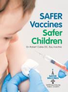 Safer Vaccines, Safer Children di Esq. inactive Robert Caires DC edito da iUniverse