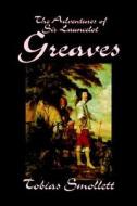 The Adventures of Sir Launcelot Greaves by Tobias Smollett, Fiction, Literary, Action & Adventure di Tobias Smollett edito da Wildside Press