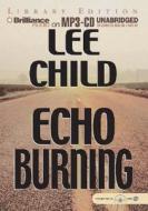 Echo Burning di Lee Child edito da Brilliance Audio