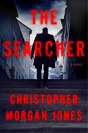 The Searcher di Christopher Morgan Jones edito da PENGUIN PR