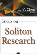 Focus on Soliton Research edito da Nova Science Publishers Inc