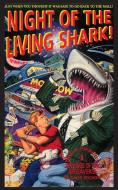 Night of the Living Shark! di David Bischoff, Daniel M. Pinkwater edito da iBooks