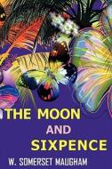 The Moon and Sixpence di W. Somerset Maugham edito da Serenity Publishers, LLC