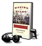 Waking Giant: America in the Age of Jackson [With Earbuds] di David S. Reynolds edito da Findaway World