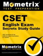 Cset English Exam Secrets Study Guide: Cset Test Review for the California Subject Examinations for Teachers edito da MOMETRIX MEDIA LLC