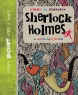 Sherlock Holmes: Color in Classics di Simon Balley edito da Canterbury Classics