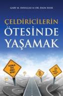 Çeldiricilerin Ötesinde Ya¿amak (Turkish) di Gary M. Douglas, Dain Heer edito da Access Consciousness Publishing Company