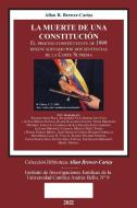 LA MUERTE DE UNA CONSTITUCIÓN. El procso constituyente de 1999 desencadenado por dos sentencias de la Corte Suprema di Allan R. Brewer-Carías edito da FUNDACIÓN EDITORIAL JURIDICA VENEZOLANA