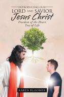Introducing Our Lord and Savior Jesus Christ di Karen Bloomer edito da Page Publishing Inc