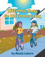 Different Days Go Different Ways di Alexis Laborn edito da Page Publishing, Inc.