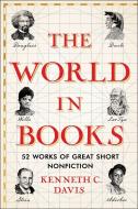 The World in Books di Kenneth C Davis edito da Scribner Book Company