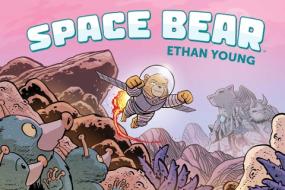 Space Bear di Ethan Young edito da KABOOM