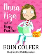 Anna Liza and the Happy Practice di Eoin Colfer edito da Barrington Stoke Ltd