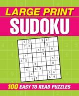 Large Print Sudoku di Arcturus Publishing edito da ARCTURUS PUB
